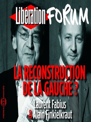 cover image of Libération Forum. La reconstruction de la gauche ?